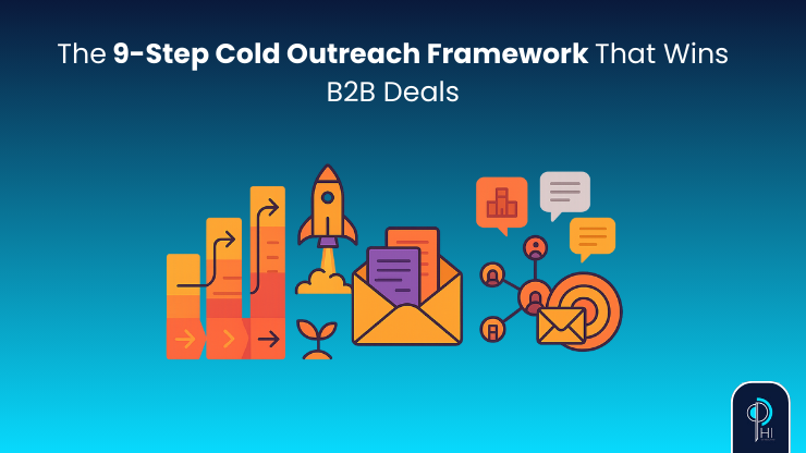 The 9-Step Cold Outreach Framework That Wins B2B Deals